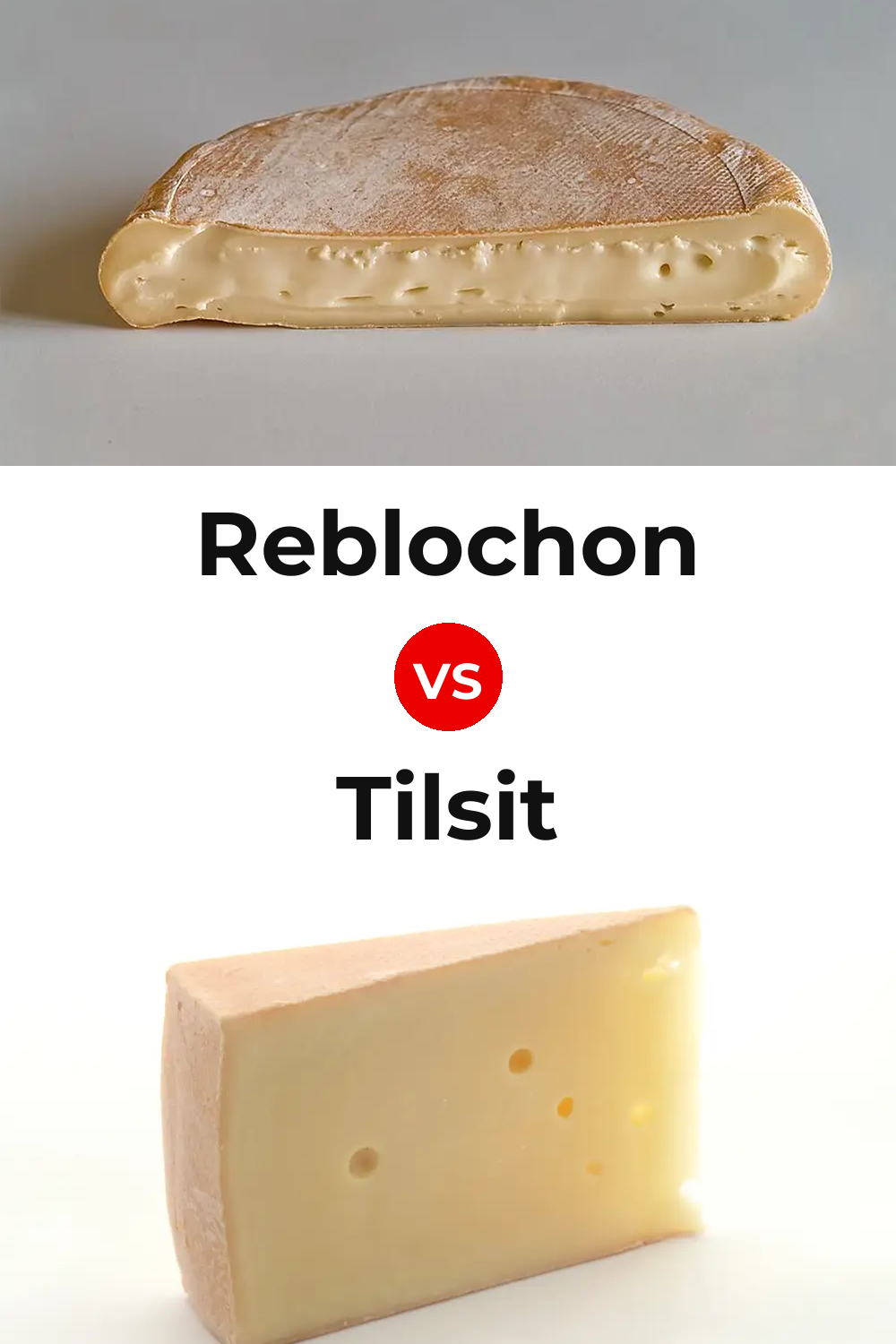 Reblochon Cheese vs Tilsit Cheese Pinterest comparison