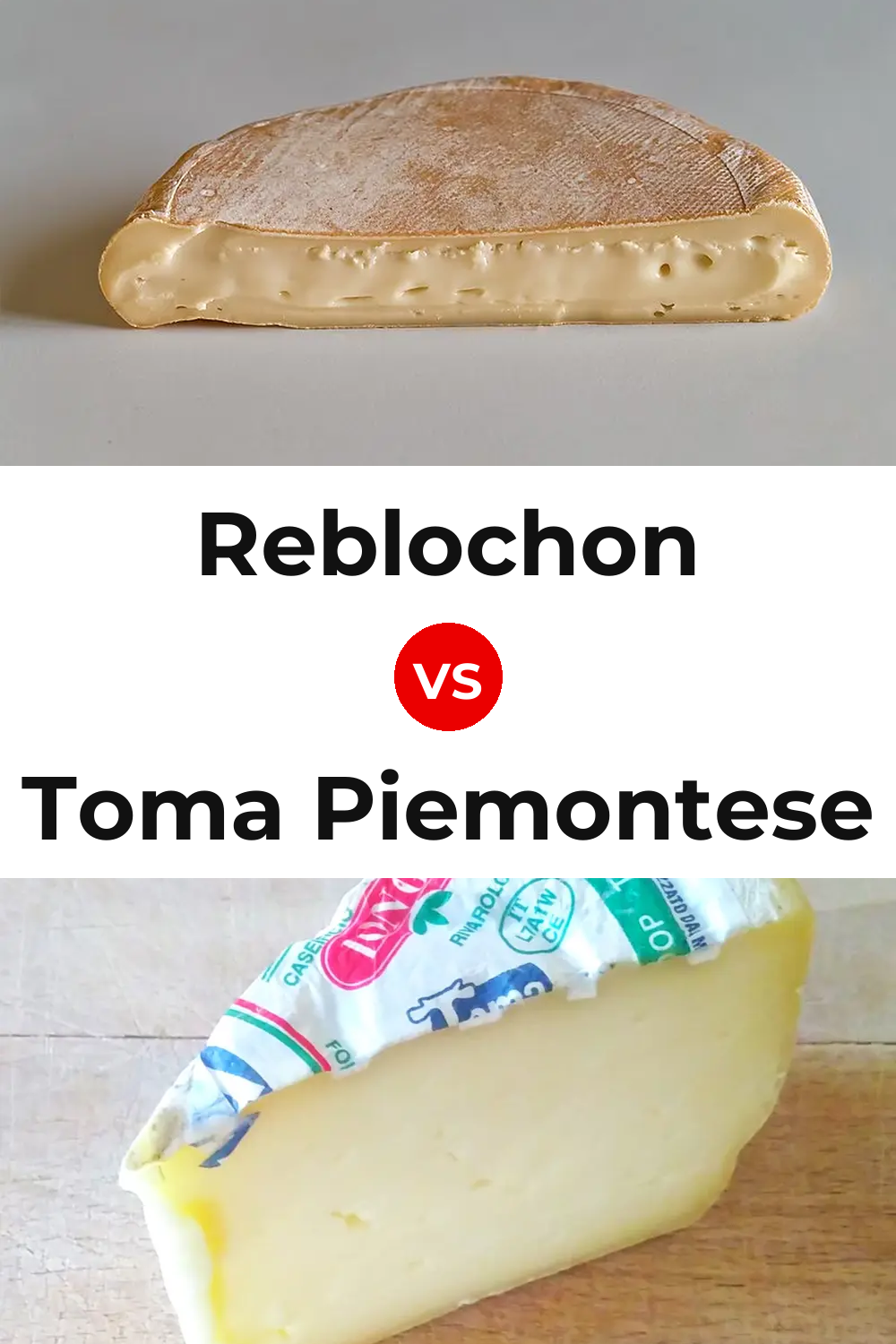 Reblochon Cheese vs Toma Piemontese Cheese Pinterest comparison