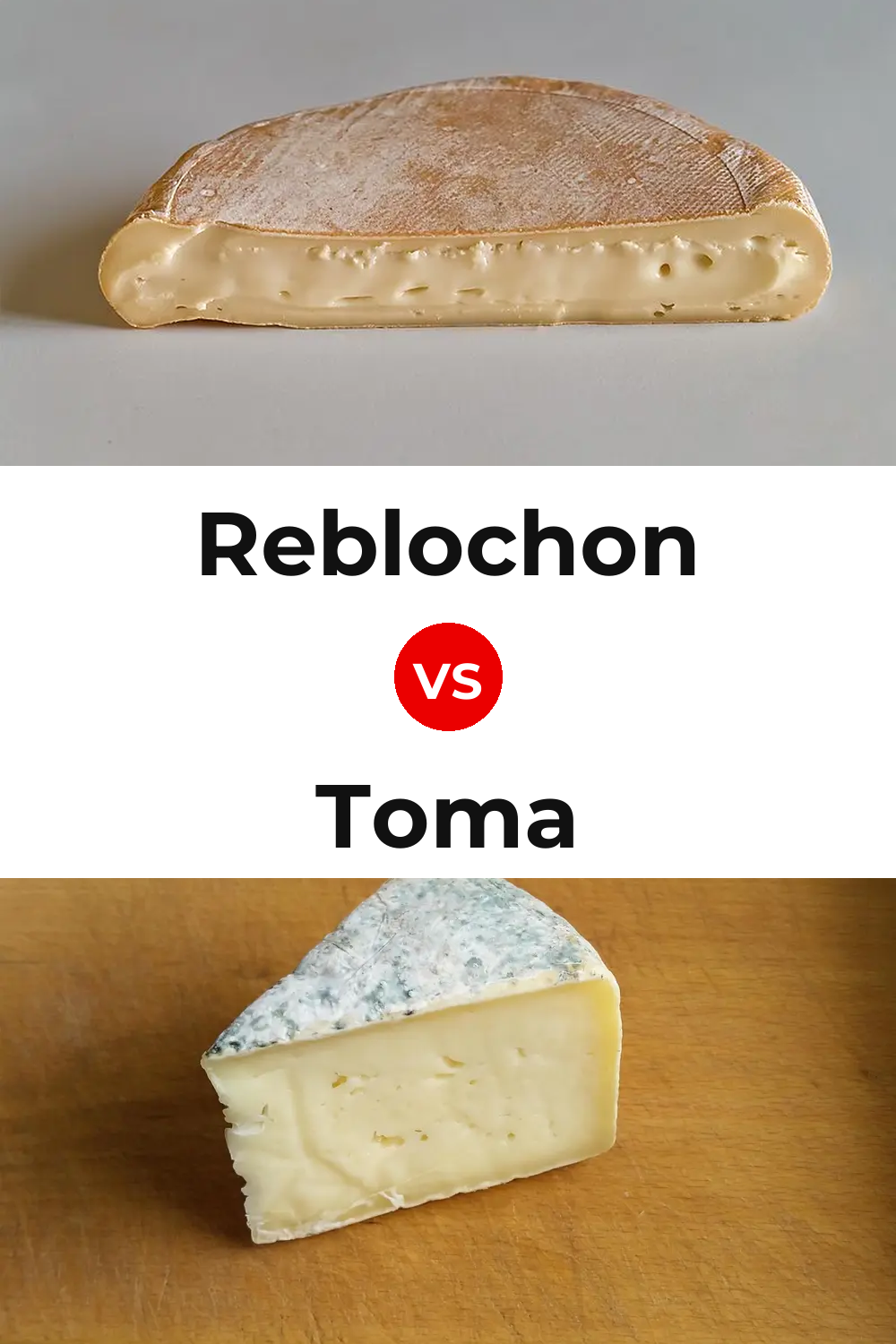 Reblochon Cheese vs Toma Cheese Pinterest comparison