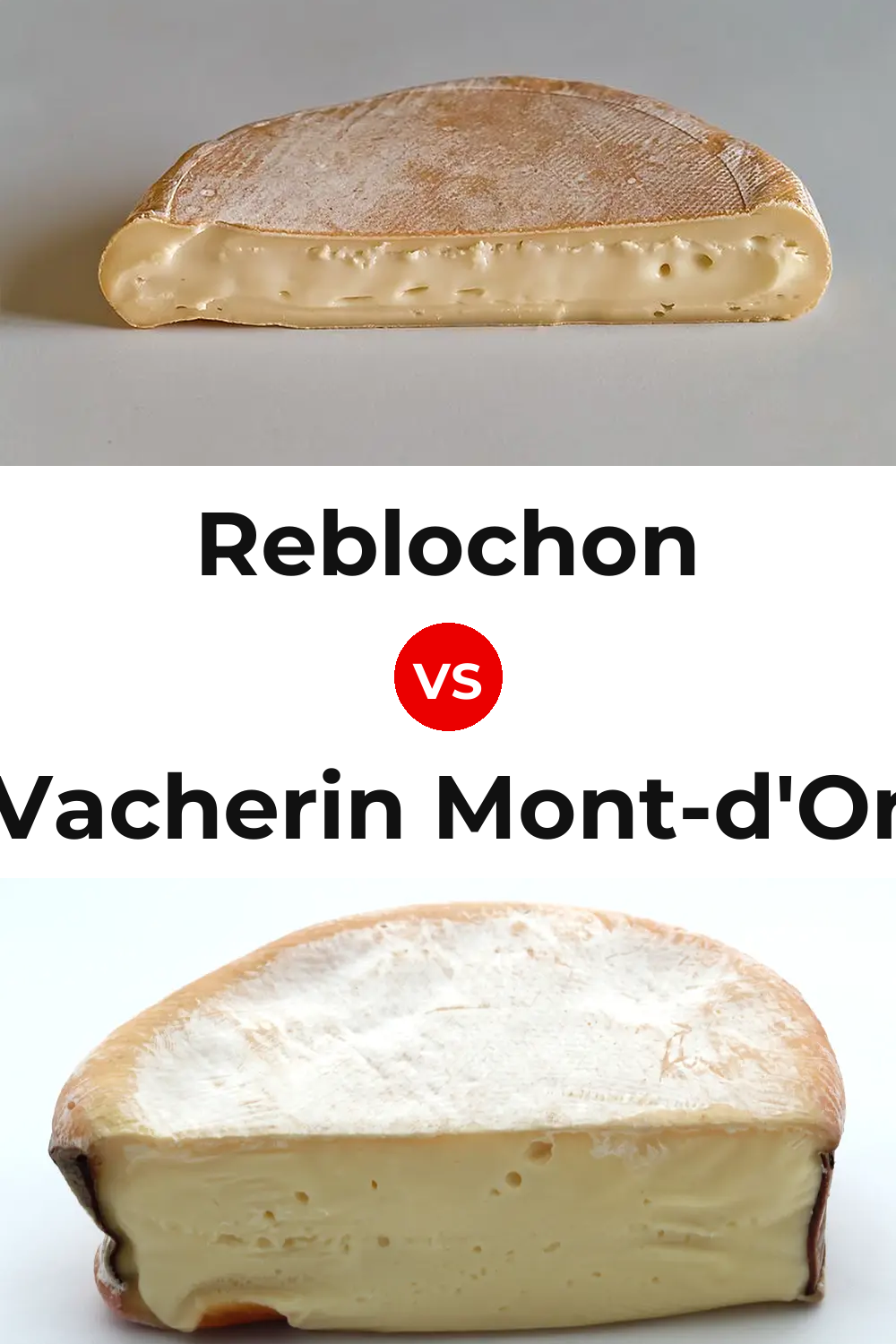 Reblochon Cheese vs Vacherin Mont-d'Or Cheese Pinterest comparison
