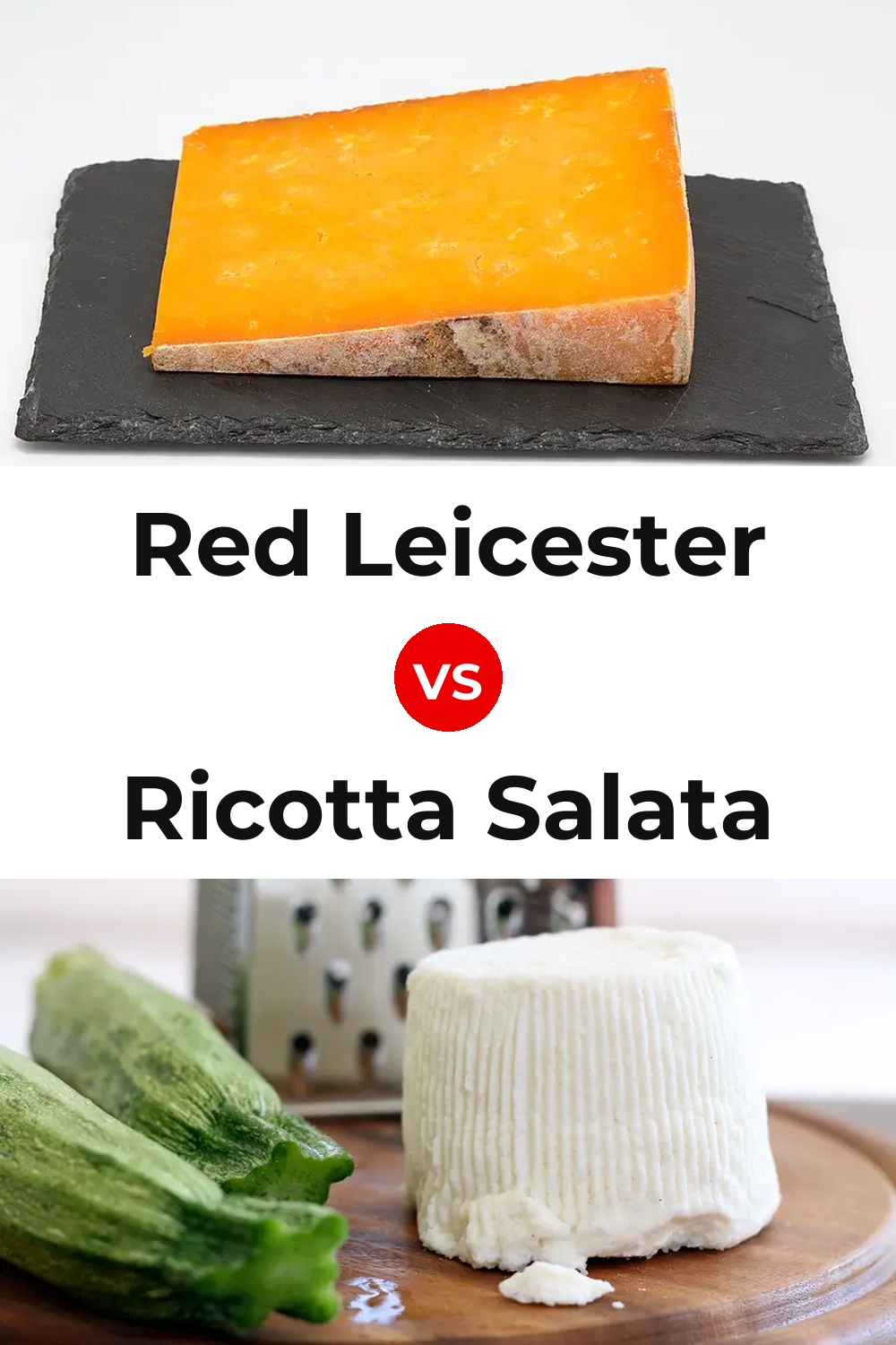 Red Leicester Cheese vs Ricotta Salata Cheese Pinterest comparison