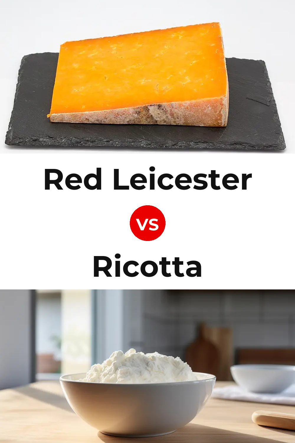 Red Leicester Cheese vs Ricotta Cheese Pinterest comparison
