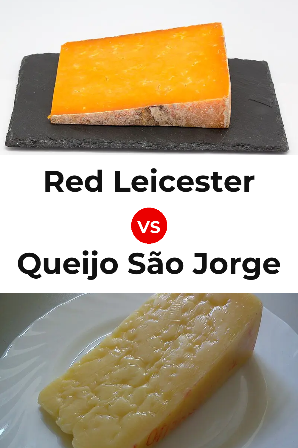 Red Leicester Cheese vs Queijo São Jorge Pinterest comparison