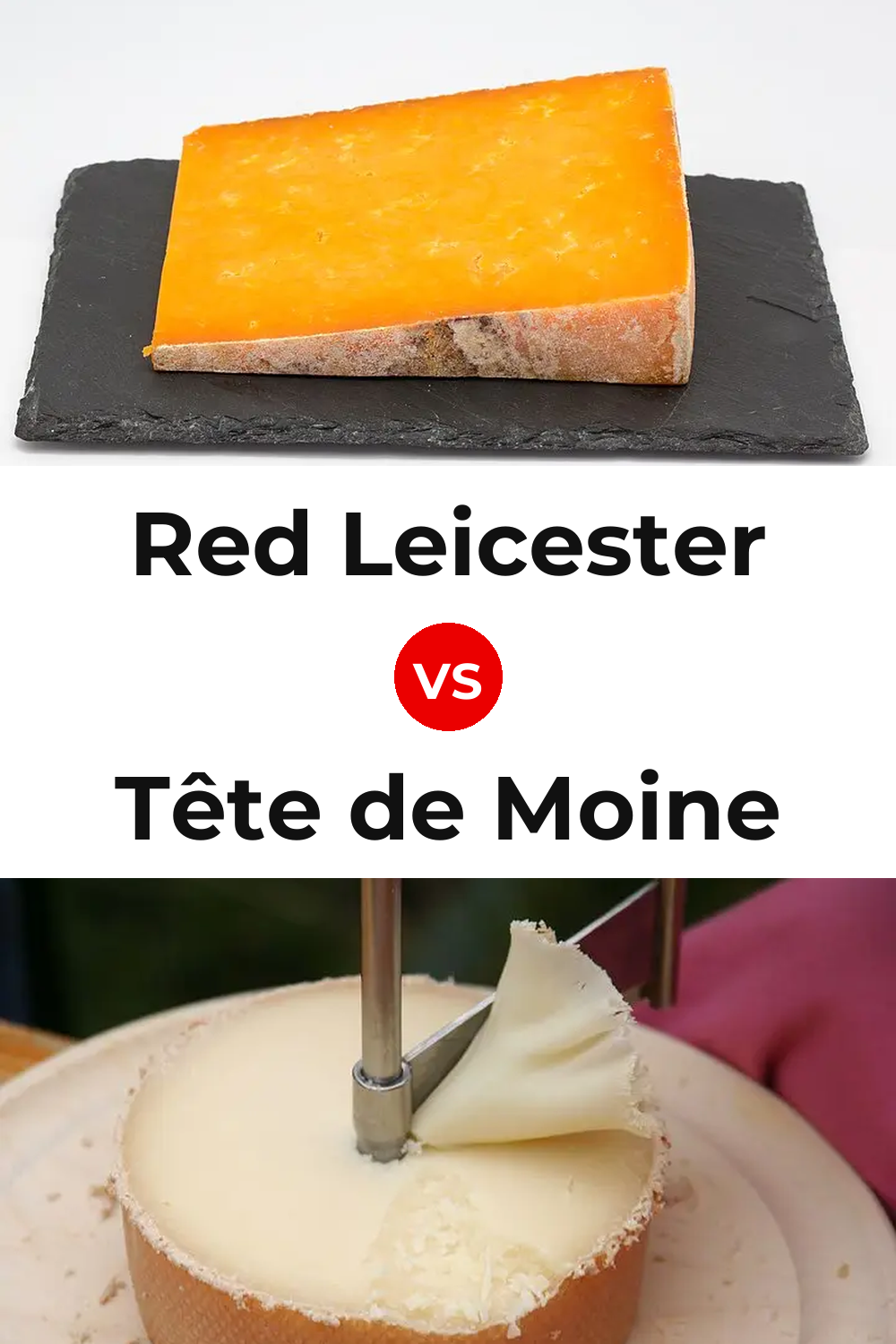 Red Leicester Cheese vs Tête de Moine Cheese Pinterest comparison