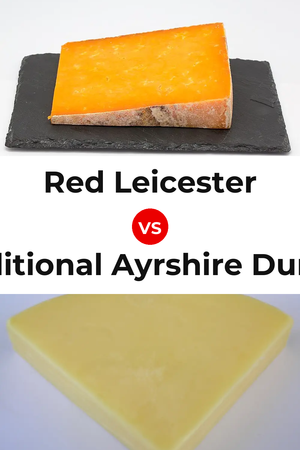 Red Leicester Cheese vs Traditional Ayrshire Dunlop Cheese Pinterest comparison