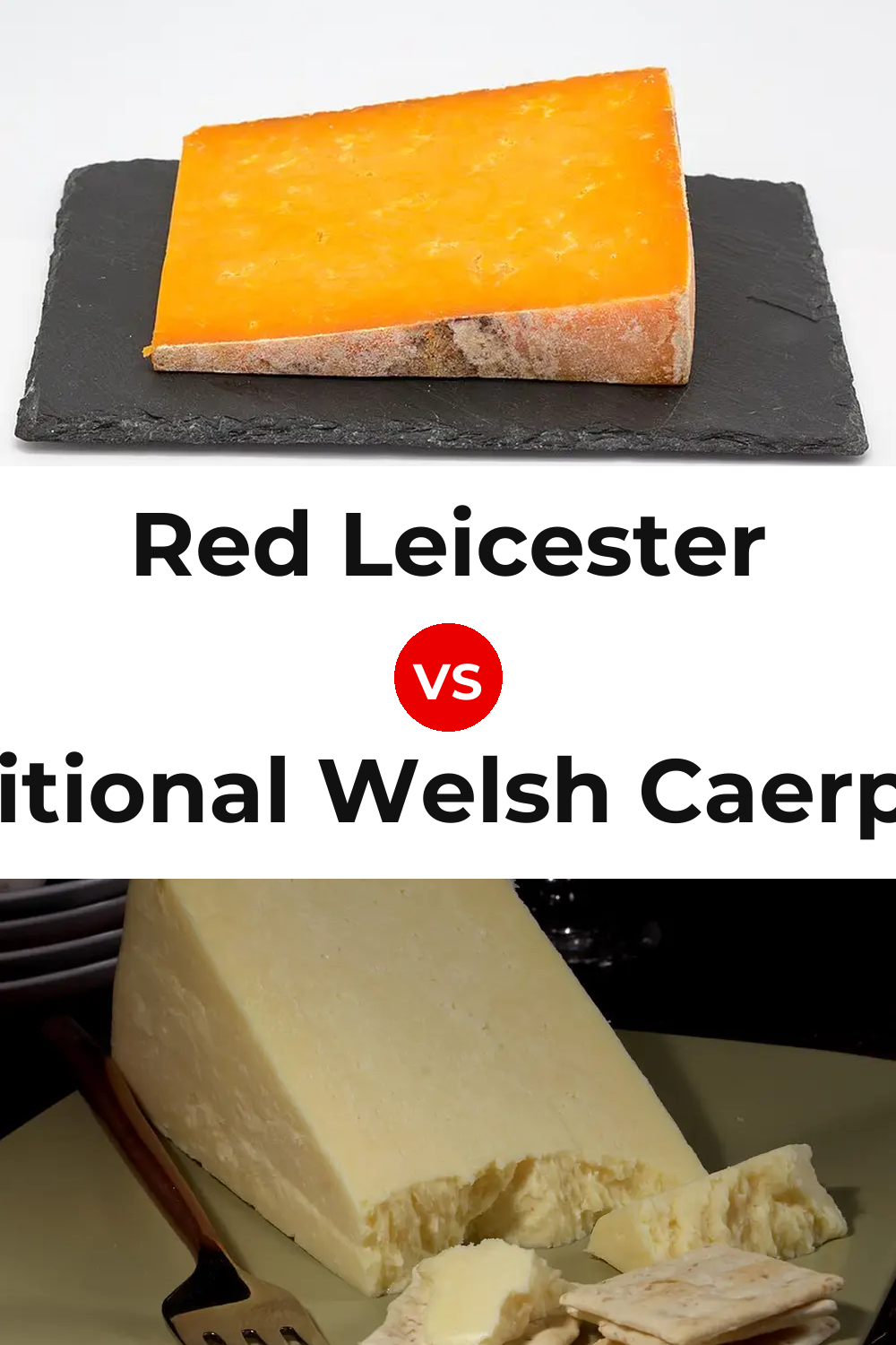 Red Leicester Cheese vs Traditional Welsh Caerphilly Cheese Pinterest comparison