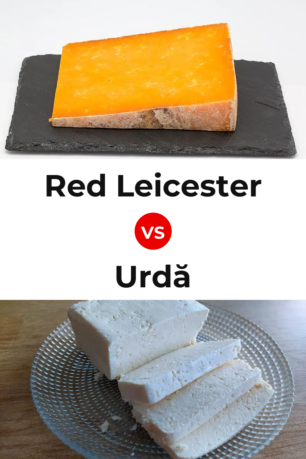 Red Leicester Cheese vs Urdă Cheese Pinterest comparison