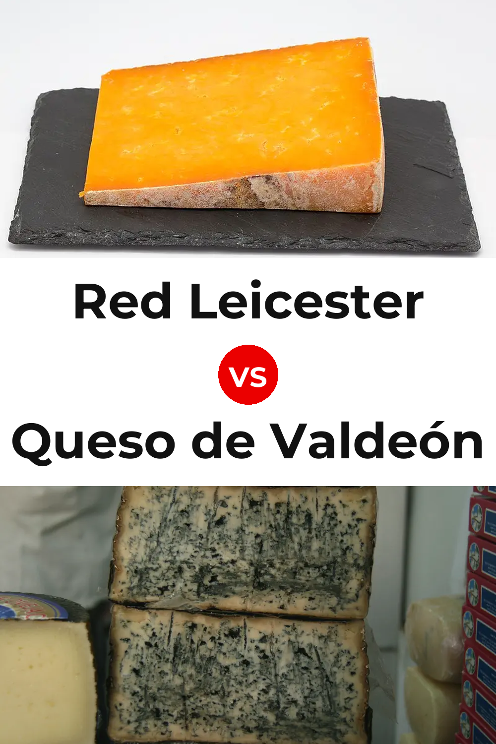Red Leicester Cheese vs Queso de Valdeón Pinterest comparison