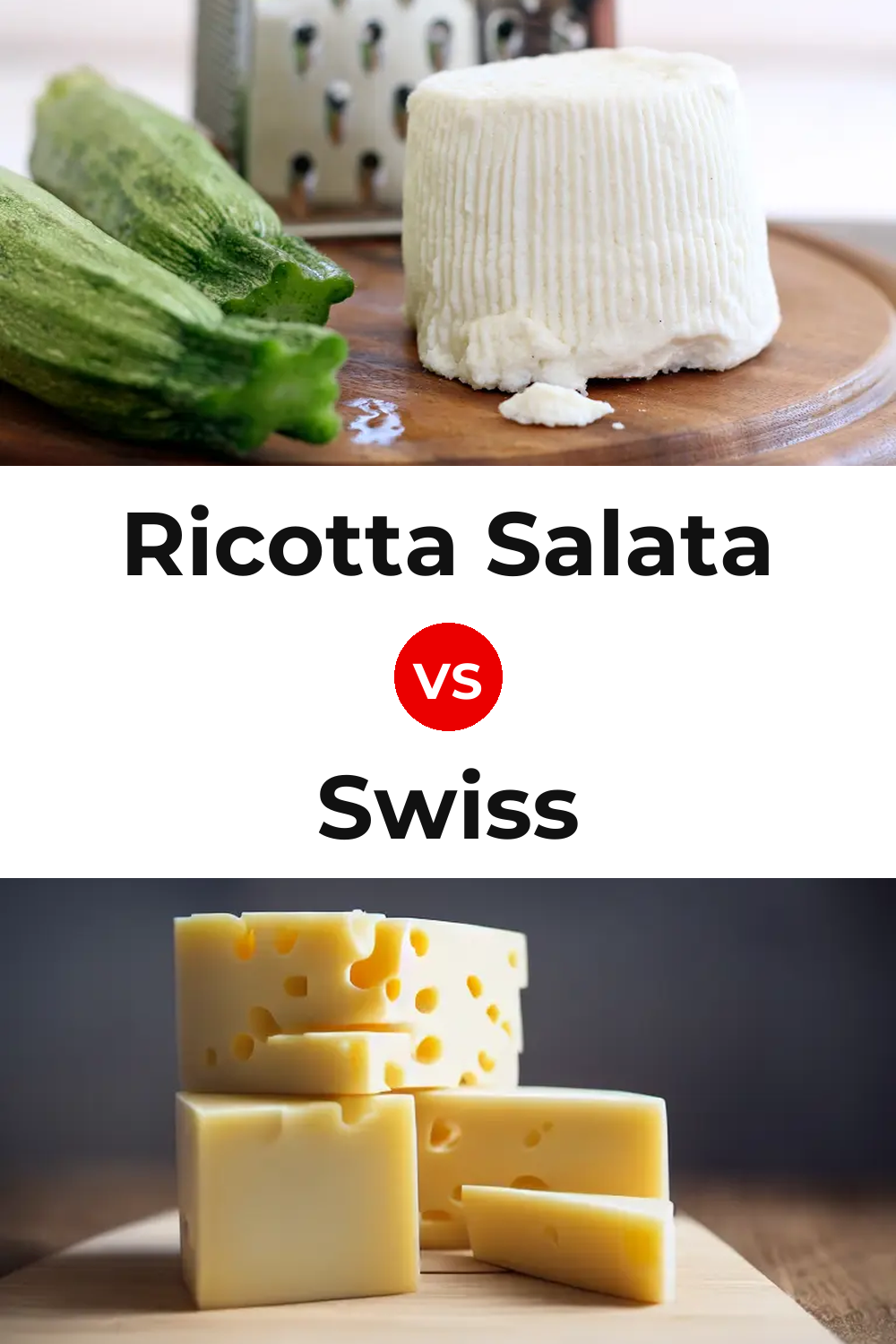 Ricotta Salata Cheese vs Swiss Cheese Pinterest comparison
