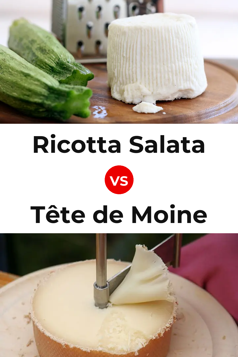 Ricotta Salata Cheese vs Tête de Moine Cheese Pinterest comparison