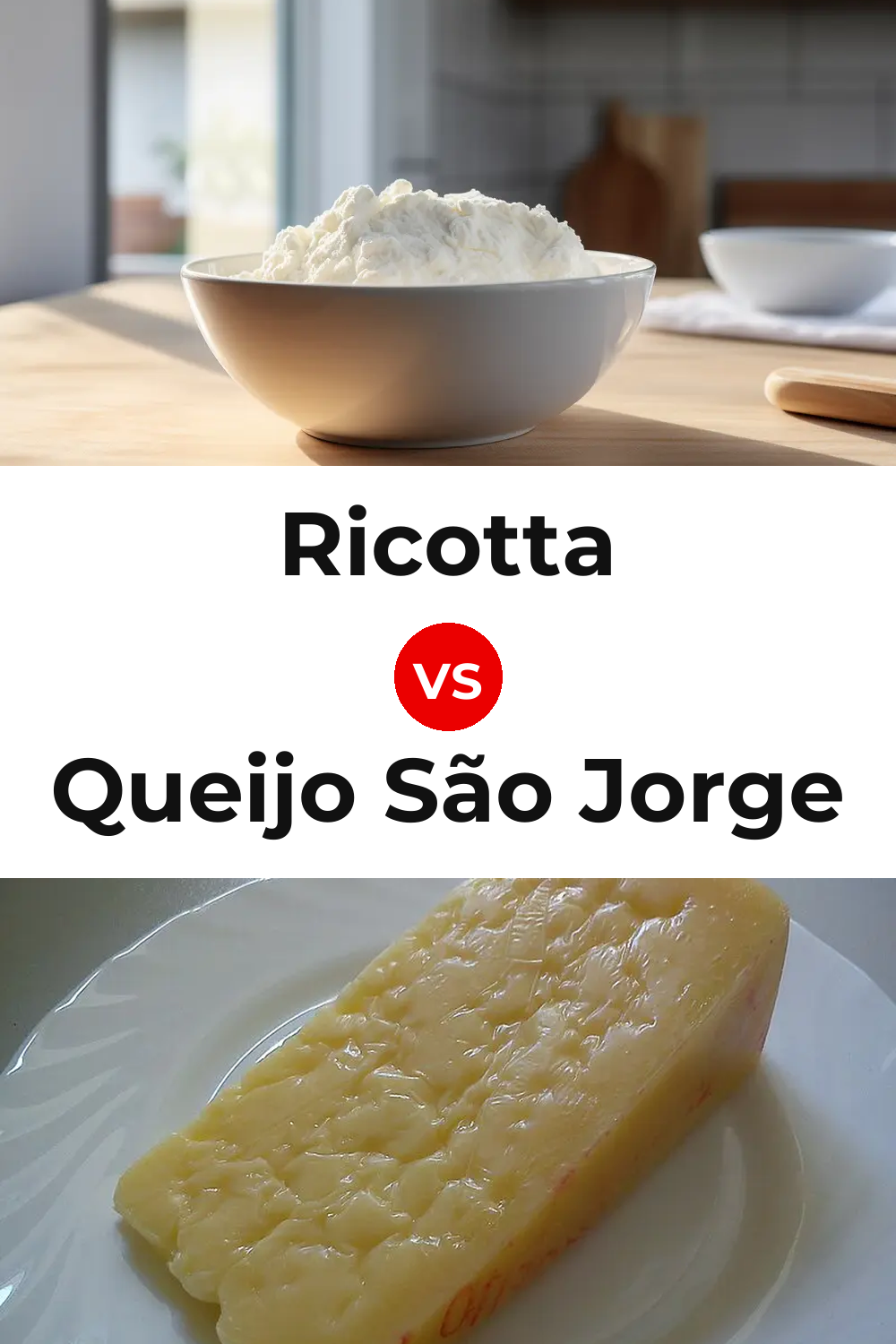 Ricotta Cheese vs Queijo São Jorge Pinterest comparison