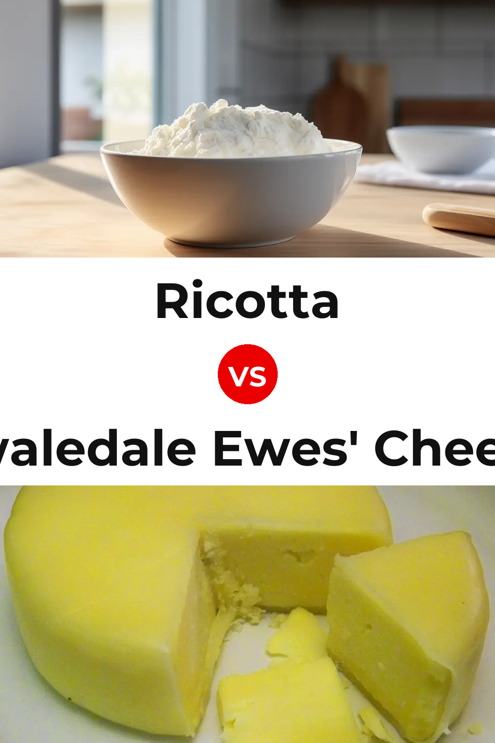 Ricotta Cheese vs Swaledale Ewes' Cheese Pinterest comparison