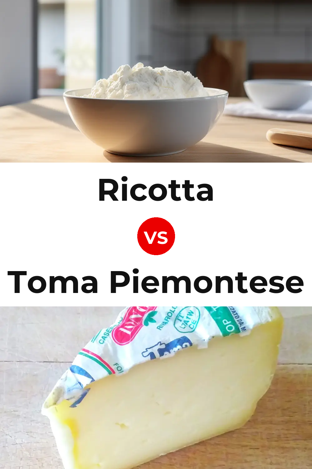 Ricotta Cheese vs Toma Piemontese Cheese Pinterest comparison