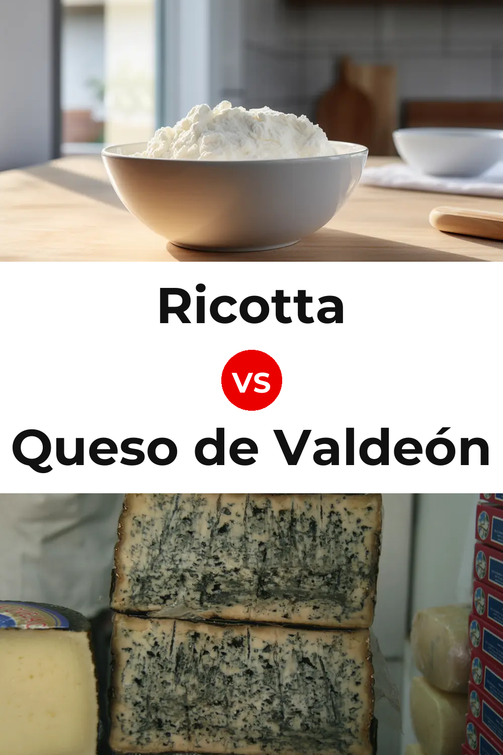 Ricotta Cheese vs Queso de Valdeón Pinterest comparison