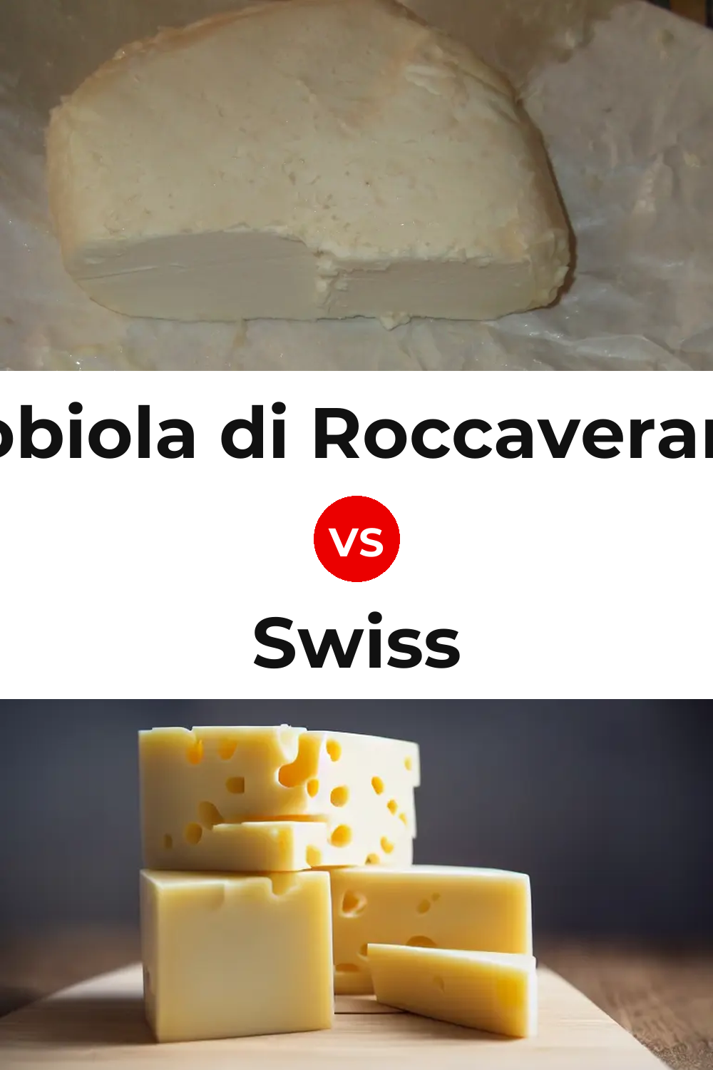 Robiola di Roccaverano Cheese vs Swiss Cheese Pinterest comparison