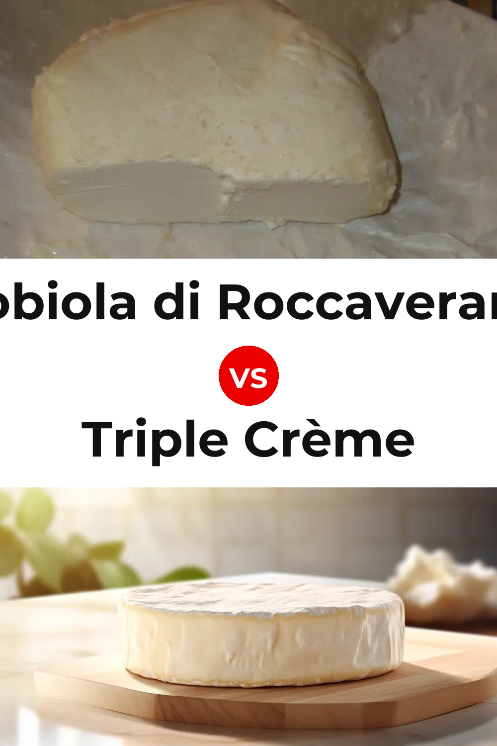 Robiola di Roccaverano Cheese vs Triple Crème Cheese Pinterest comparison