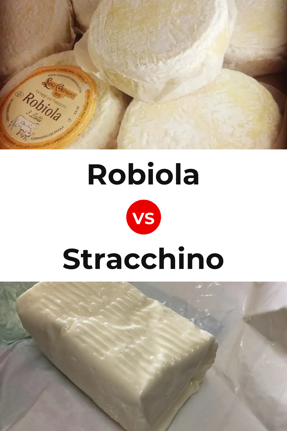 Robiola Cheese vs Stracchino Cheese Pinterest comparison