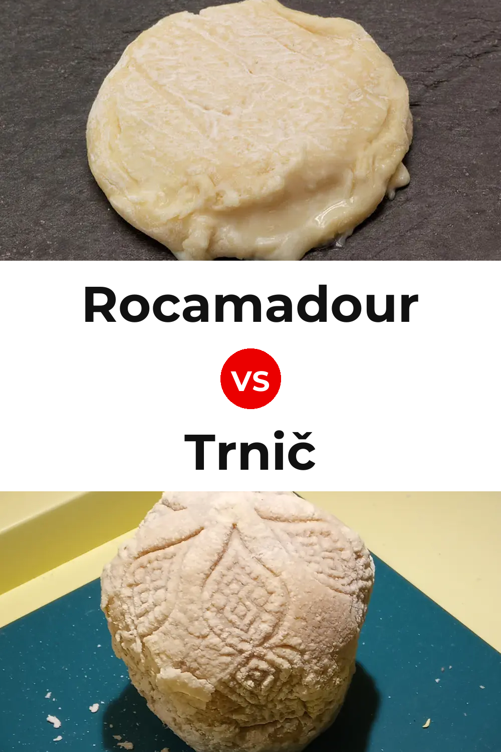 Rocamadour Cheese vs Trnič Cheese Pinterest comparison