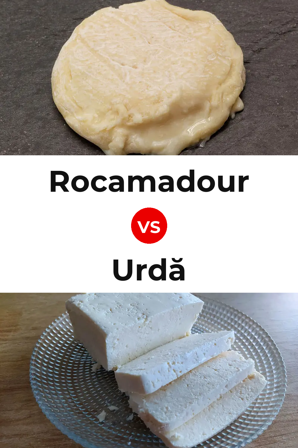 Rocamadour Cheese vs Urdă Cheese Pinterest comparison