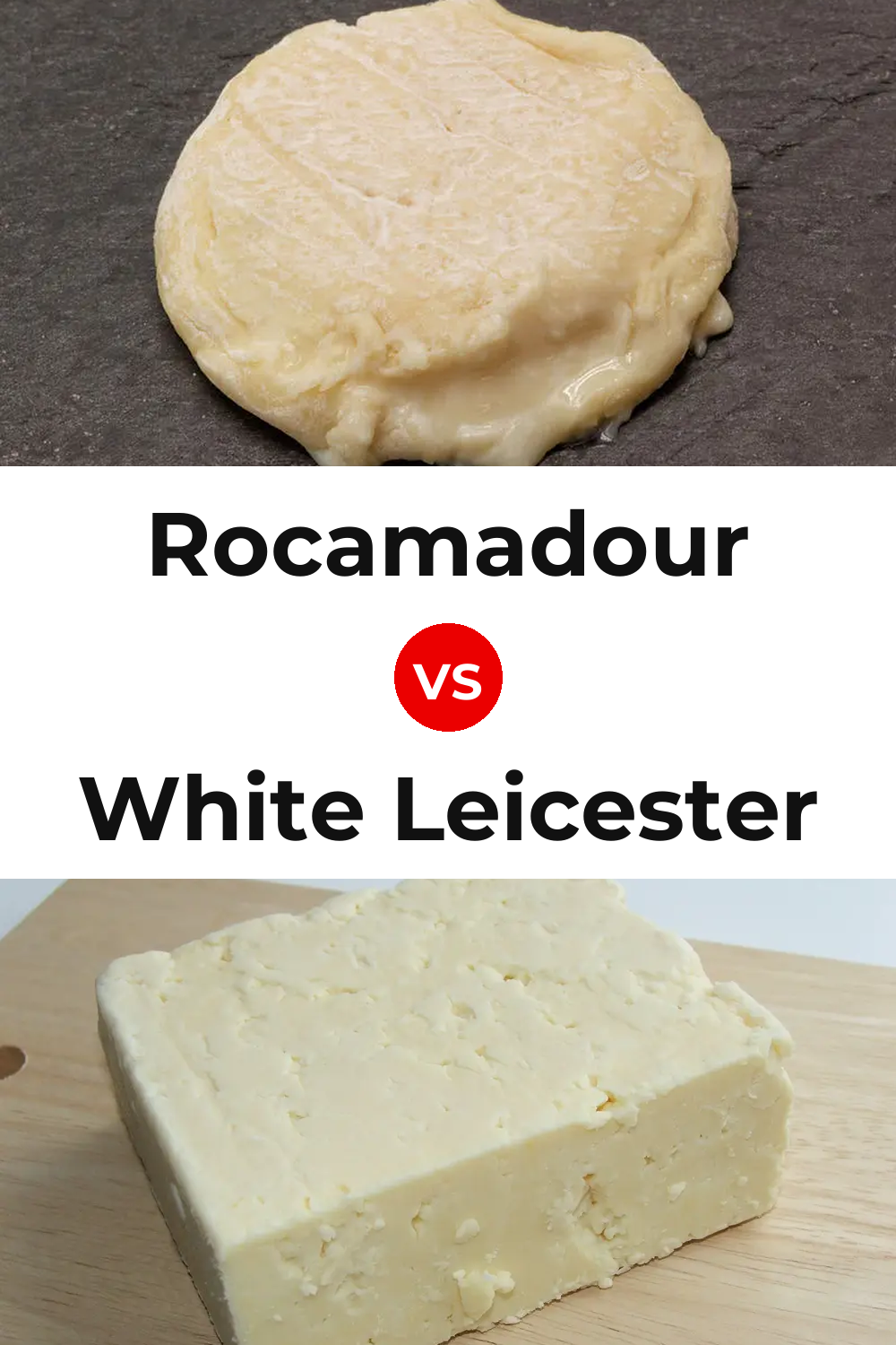 Rocamadour Cheese vs White Leicester Cheese Pinterest comparison
