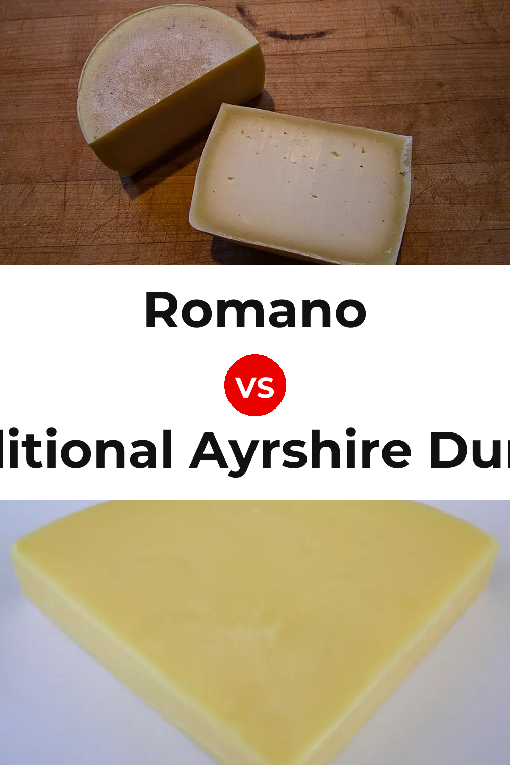 Romano Cheese vs Traditional Ayrshire Dunlop Cheese Pinterest comparison