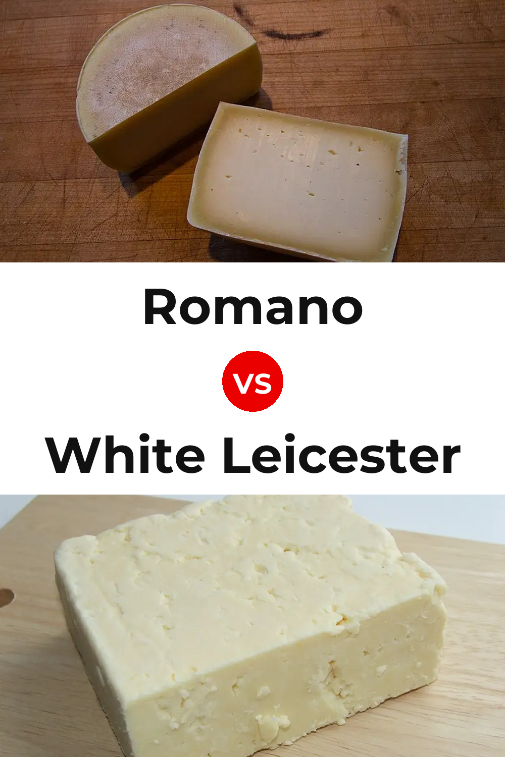 Romano Cheese vs White Leicester Cheese Pinterest comparison