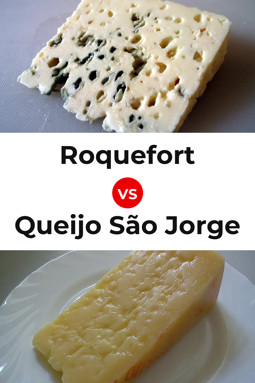 Roquefort Cheese vs Queijo São Jorge Pinterest comparison