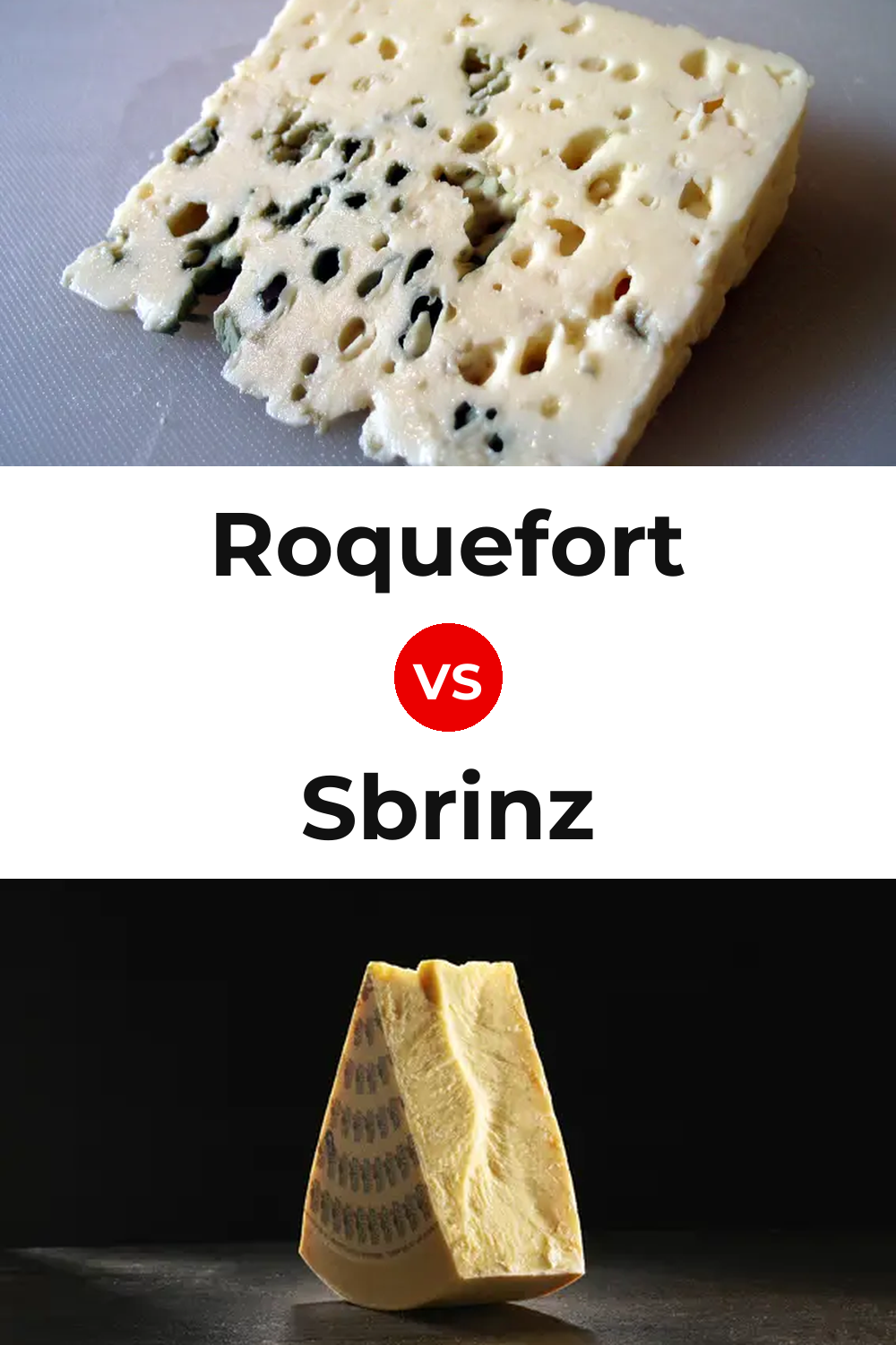 Roquefort Cheese vs Sbrinz Cheese Pinterest comparison