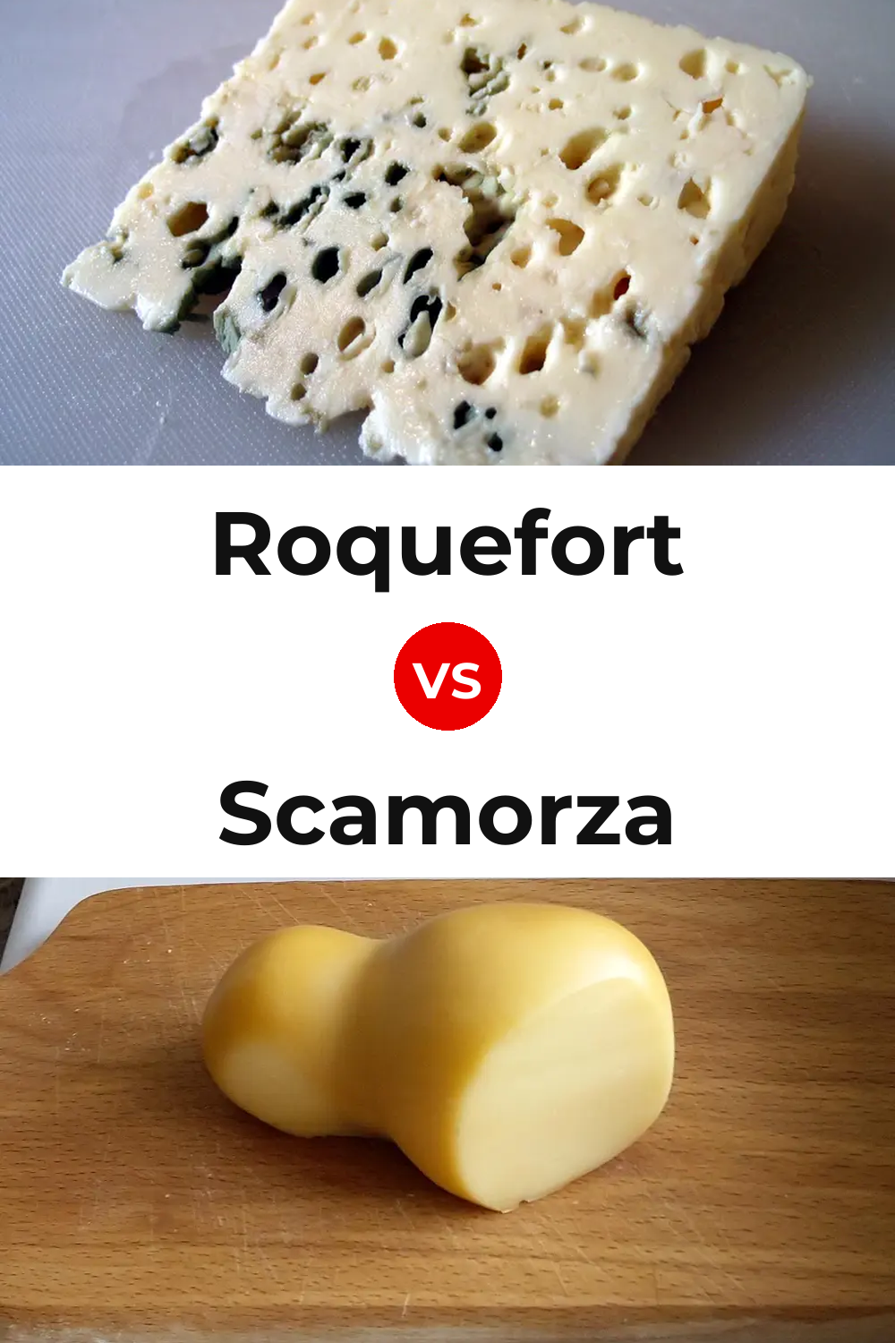 Roquefort Cheese vs Scamorza Cheese Pinterest comparison