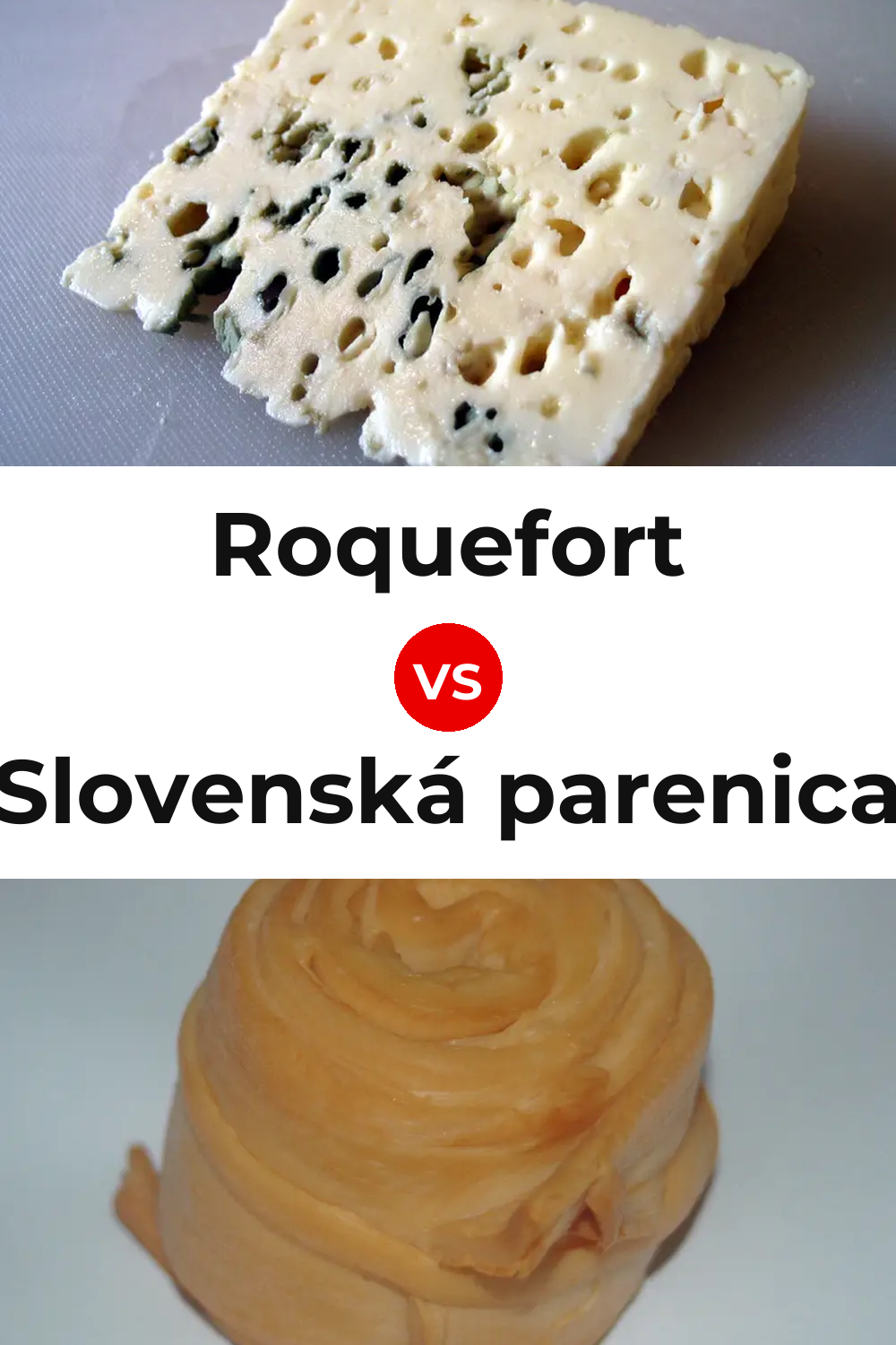 Roquefort Cheese vs Slovenská parenica Cheese Pinterest comparison
