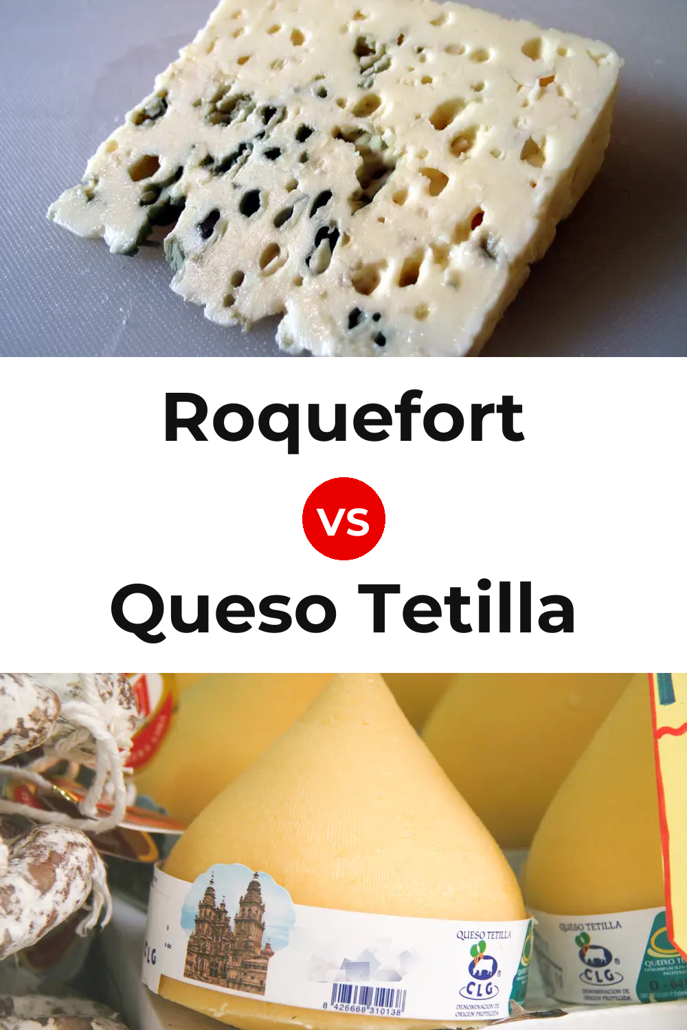 Roquefort Cheese vs Queso Tetilla Pinterest comparison