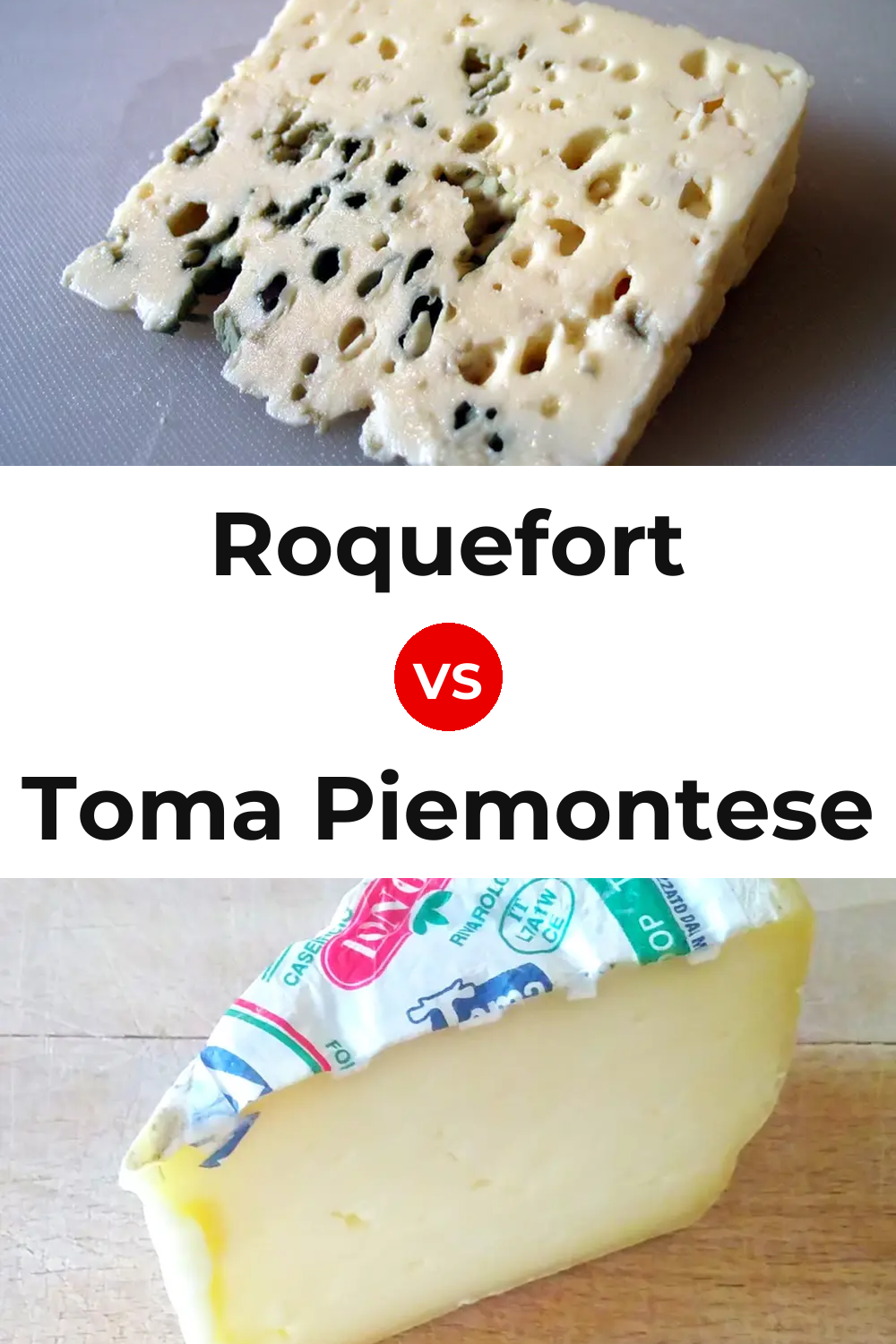 Roquefort Cheese vs Toma Piemontese Cheese Pinterest comparison