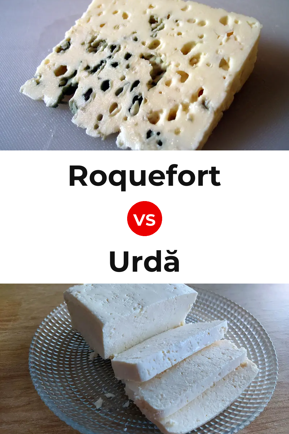 Roquefort Cheese vs Urdă Cheese Pinterest comparison