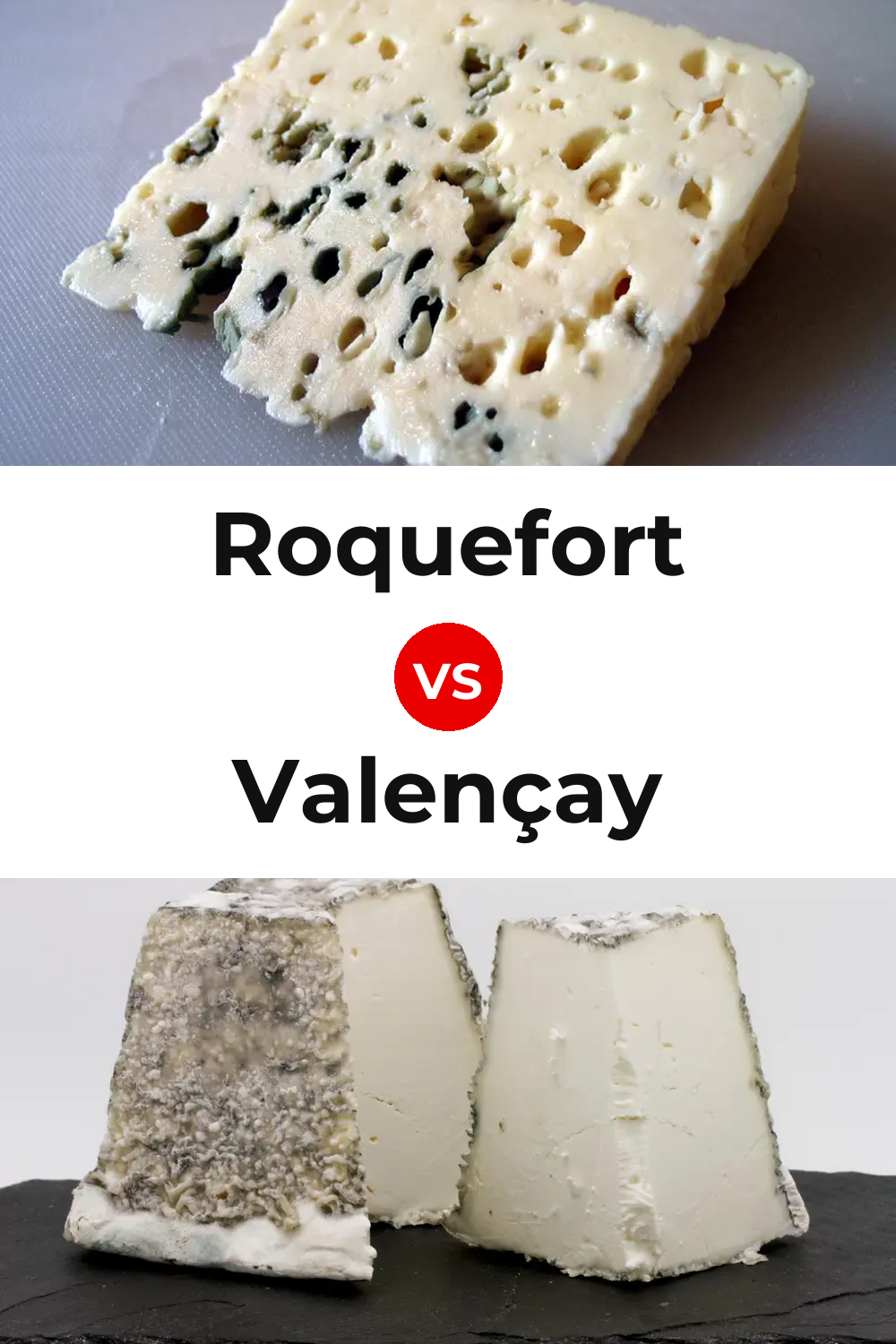 Roquefort Cheese vs Valençay Cheese Pinterest comparison
