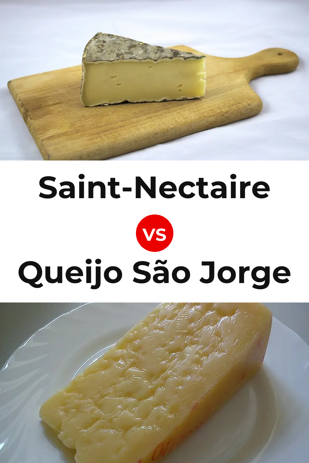 Saint-Nectaire Cheese vs Queijo São Jorge Pinterest comparison
