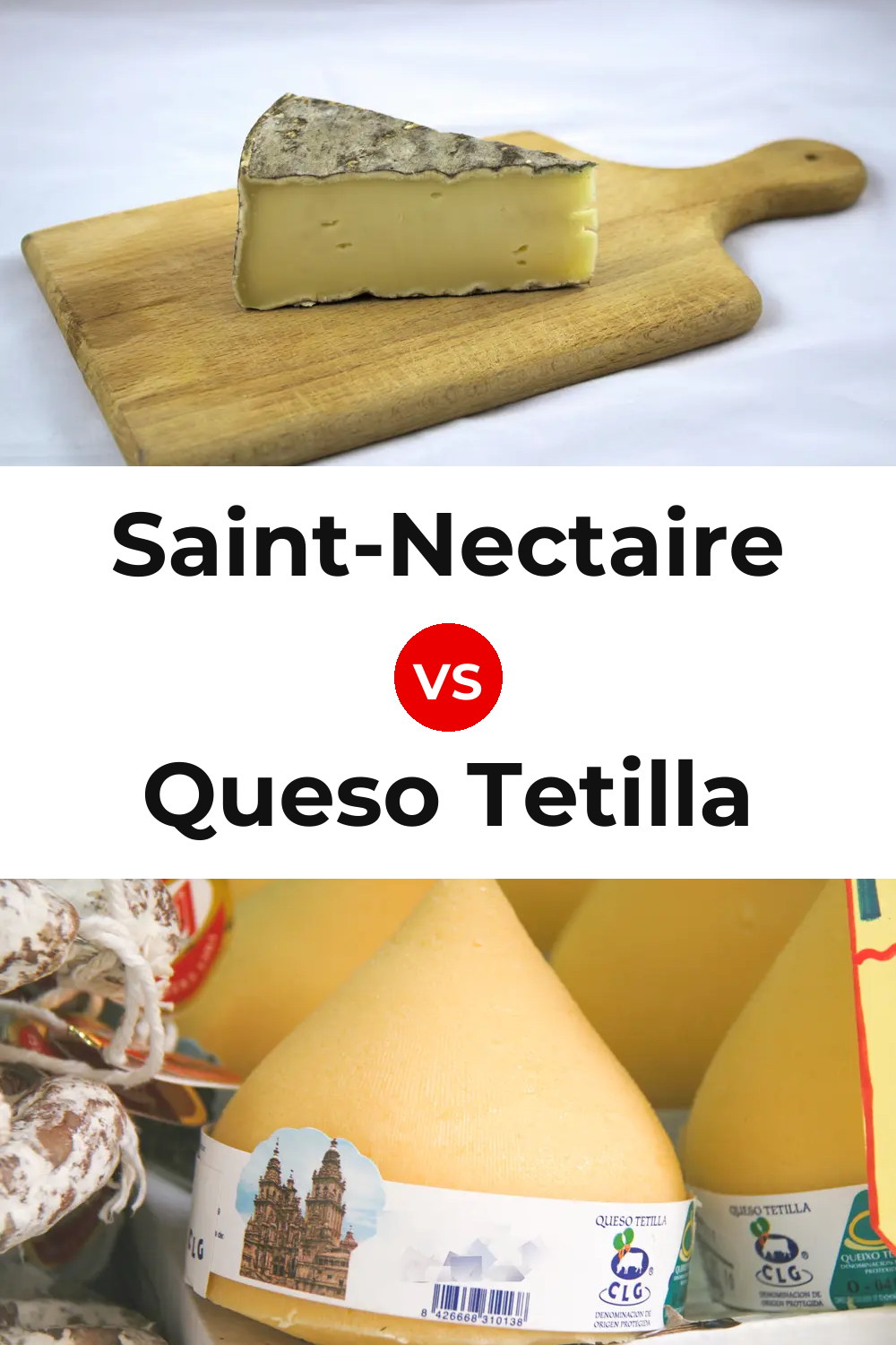 Saint-Nectaire Cheese vs Queso Tetilla Pinterest comparison