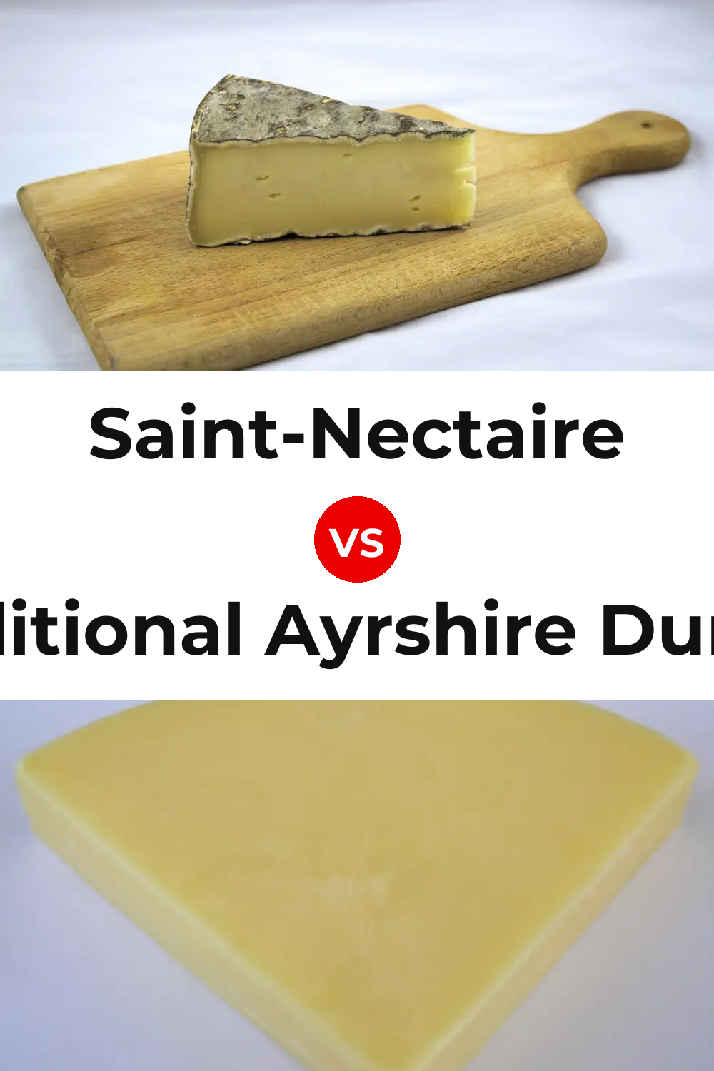 Saint-Nectaire Cheese vs Traditional Ayrshire Dunlop Cheese Pinterest comparison