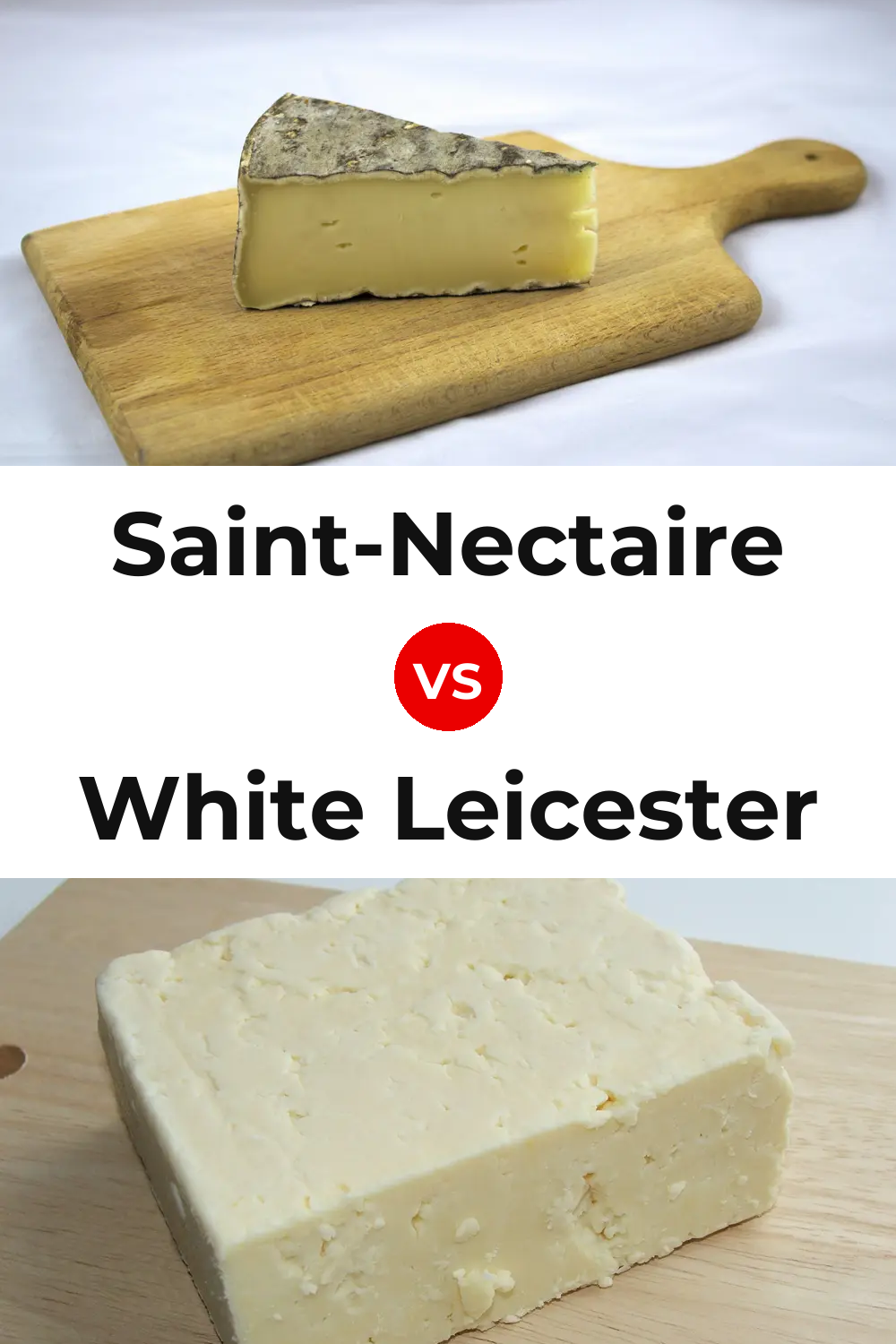 Saint-Nectaire Cheese vs White Leicester Cheese Pinterest comparison