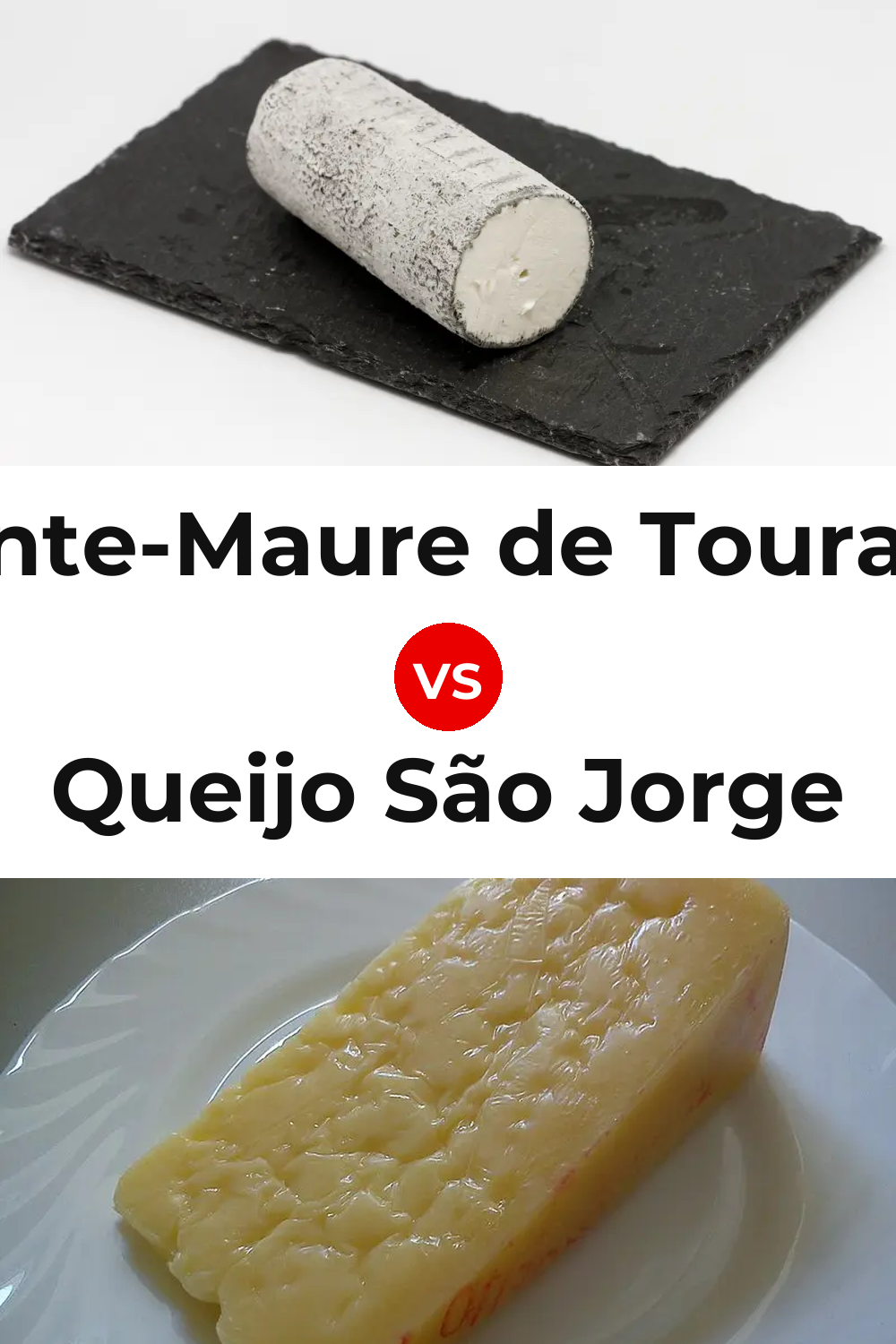 Sainte-Maure de Touraine Cheese vs Queijo São Jorge Pinterest comparison
