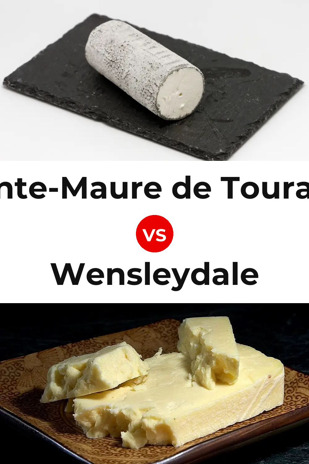 Sainte-Maure de Touraine Cheese vs Wensleydale Cheese Pinterest comparison