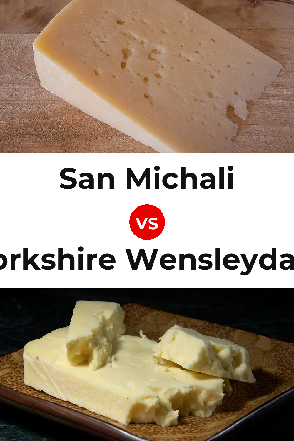 San Michali Cheese vs Yorkshire Wensleydale Cheese Pinterest comparison