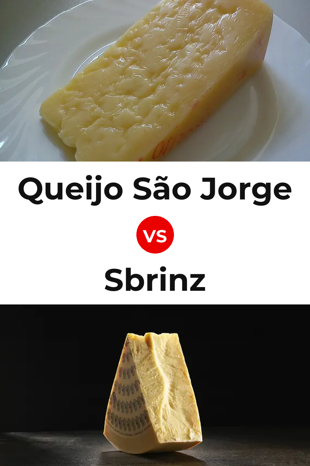 Queijo São Jorge vs Sbrinz Cheese Pinterest comparison