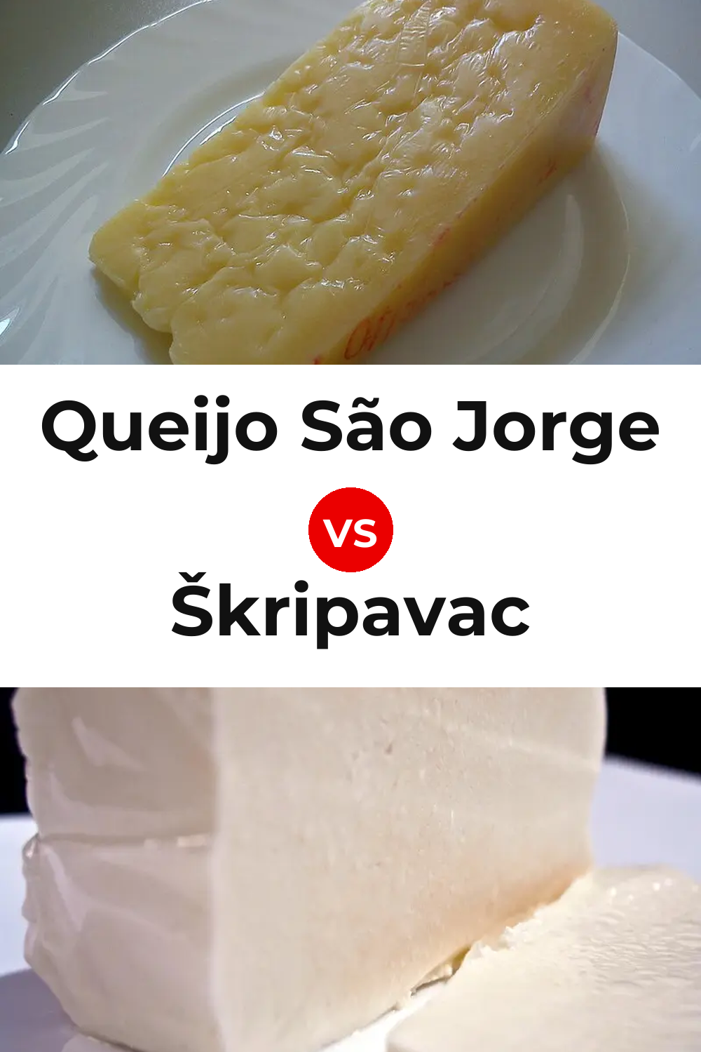 Queijo São Jorge vs Škripavac Cheese Pinterest comparison