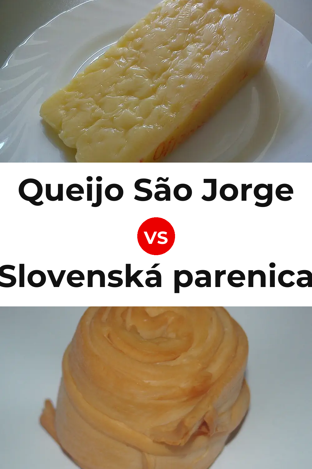 Queijo São Jorge vs Slovenská parenica Cheese Pinterest comparison