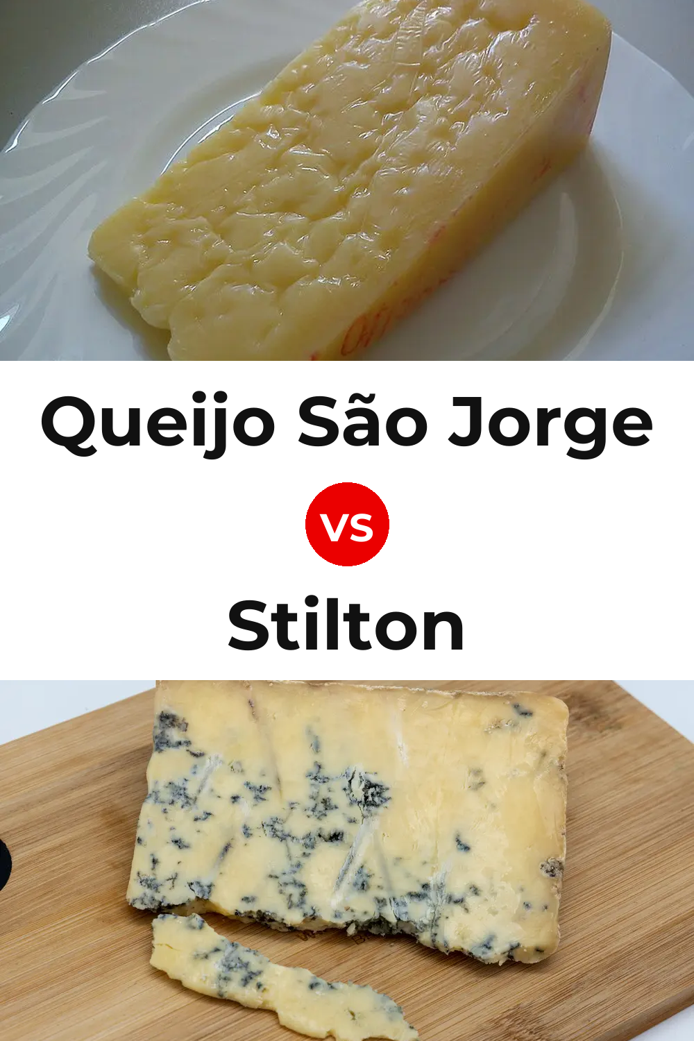 Queijo São Jorge vs Stilton Cheese Pinterest comparison
