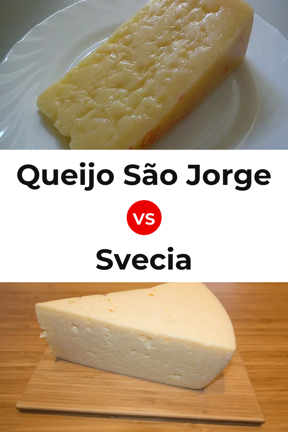 Queijo São Jorge vs Svecia Cheese Pinterest comparison