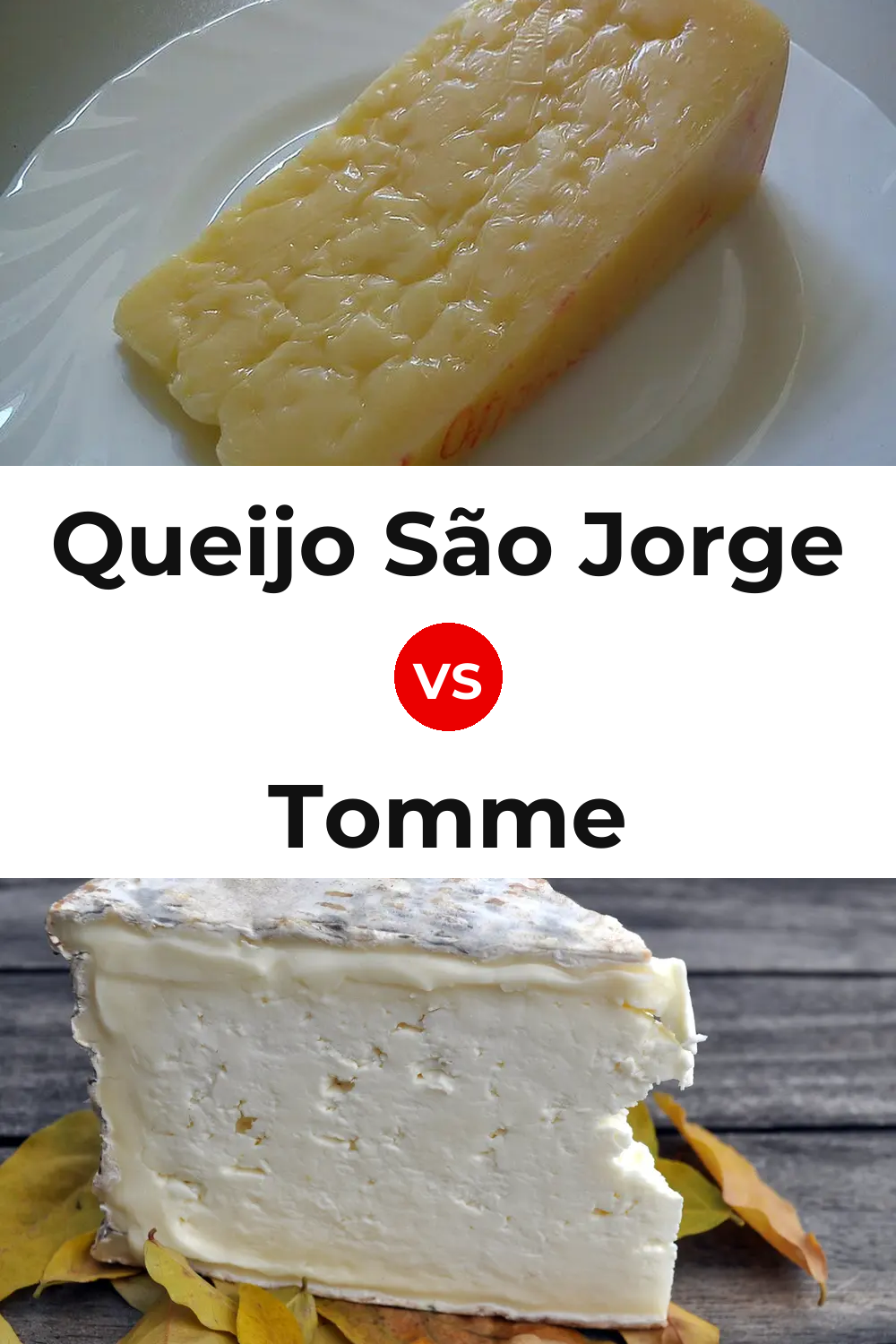 Queijo São Jorge vs Tomme Cheese Pinterest comparison