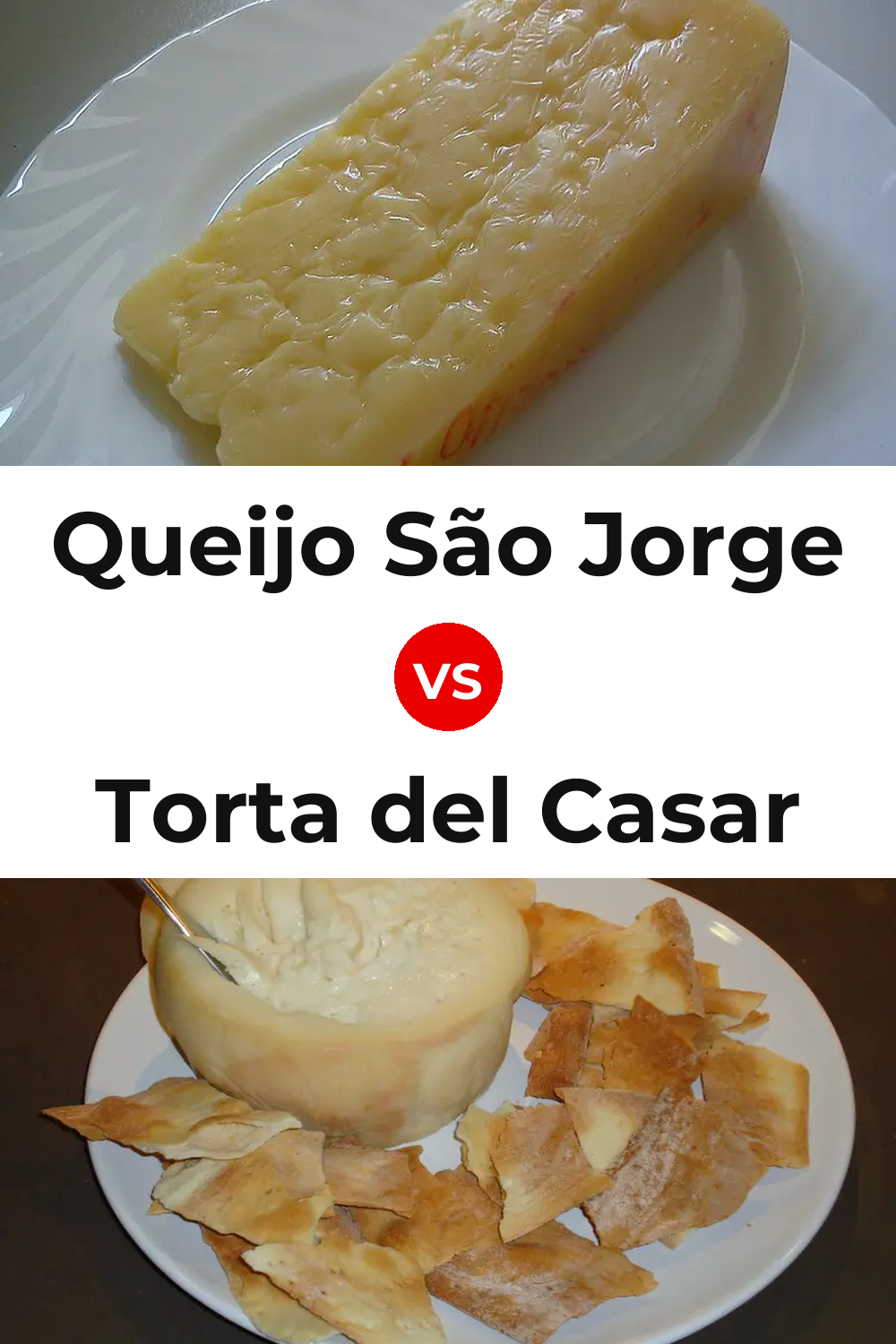 Queijo São Jorge vs Torta del Casar Cheese Pinterest comparison