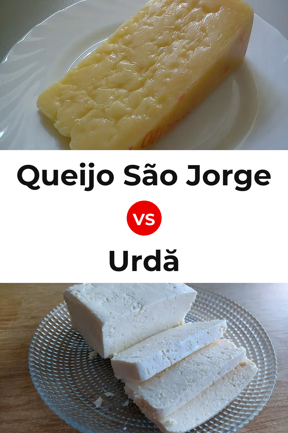 Queijo São Jorge vs Urdă Cheese Pinterest comparison
