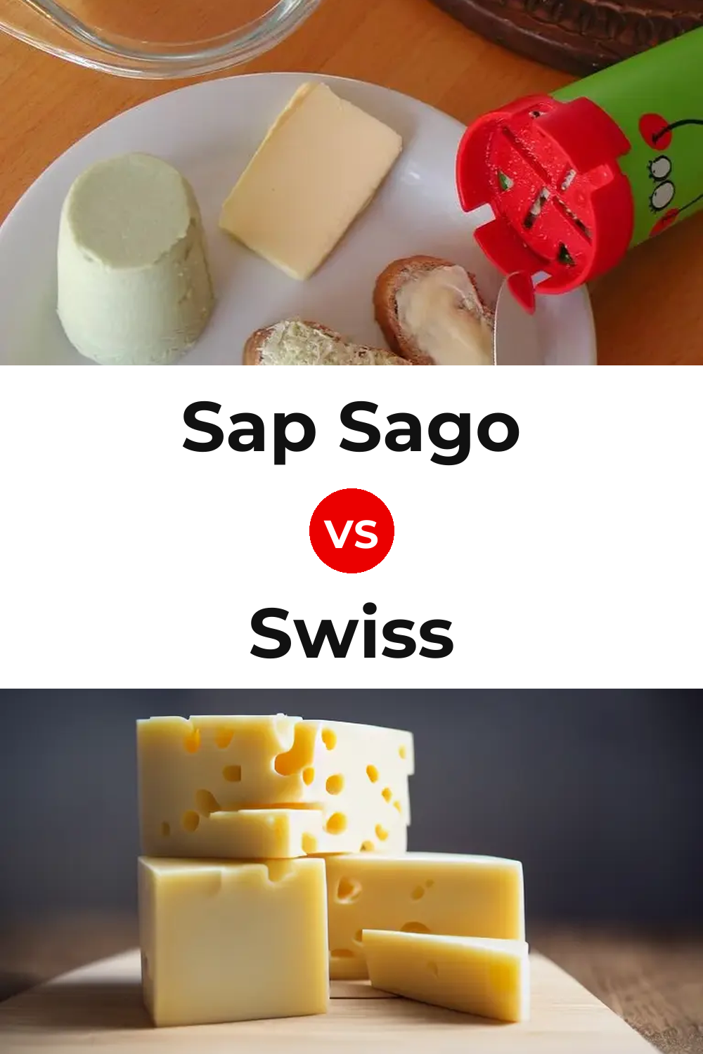 Sap Sago Cheese vs Swiss Cheese Pinterest comparison